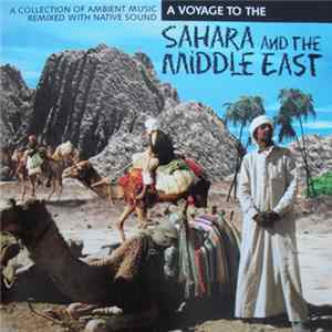Unknown Artist - A Voyage To The Sahara And The Middle East Album
