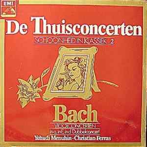 Bach, Yehudi Menuhin, Bath Festival Orchestra - De Thuisconcerten, Schoonheid In Klassiek 2 Album