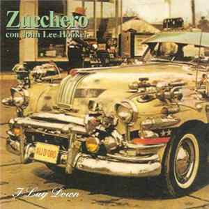 Zucchero Con John Lee Hooker - I Lay Down Album