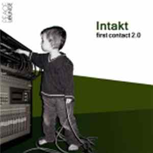 Intakt - First Contact 2.0 Album