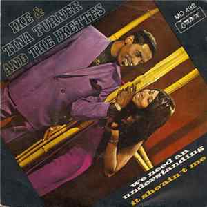 Ike & Tina Turner - We Need An Understanding / It Sho'Ain't Me Album
