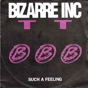Bizarre Inc - Such A Feeling Album