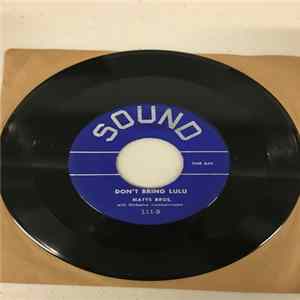 Matys Bros. - Ain't Gonna Kiss You No More / Don't Bring Lulu Album