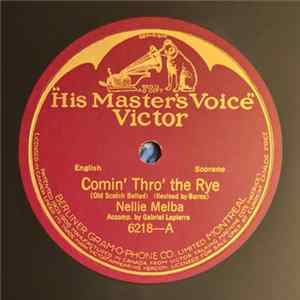 Nellie Melba - Comin' Thro' The Rye / Ye Banks And Braes O' Bonnie Doon Album