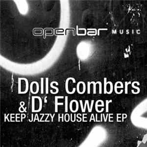 Dolls Combers & D' Flower - Keep Jazzy House Alive EP Album