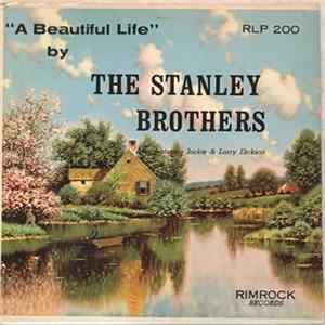 The Stanley Brothers B/W Jackie & Larry Dickson - A Beautiful Life Album
