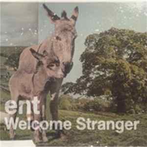ent - Welcome Stranger Album