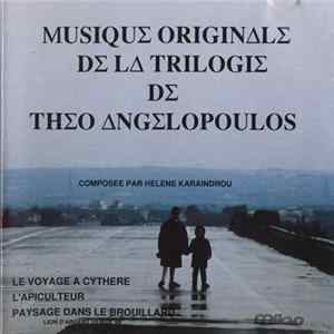 Helene Karaindrou - Musique Originale De La Trilogie De Theo Angelopoulos Album