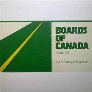 Boards Of Canada - Trans Canada Highway Album