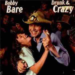 Bobby Bare - Drunk And Crazy Album