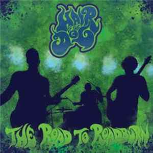 Hair Of The Dog - The Road To Roadburn Album