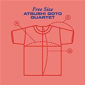 Atsushi Goto Quartet - Free Size Album