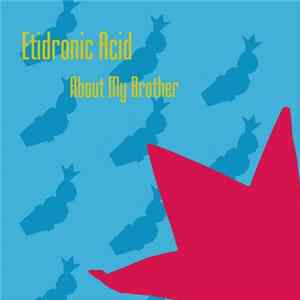 Etidronic Acid - About My Brother Album