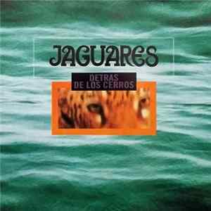 Jaguares - Detras De Los Cerros Album
