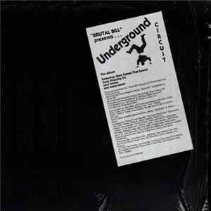 Brutal Bill Presents: Underground Circuit - The Album Album