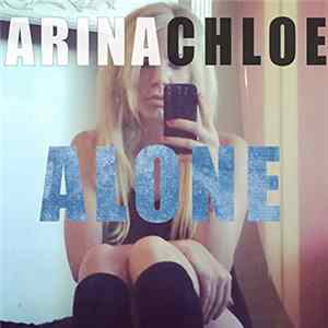 Arina Chloe - Alone Album