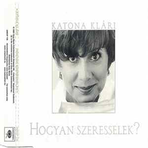 Katona Klári - Hogyan Szeresselek? Album