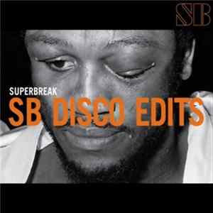 Superbreak - SB Disco Edits Vol 02 Album