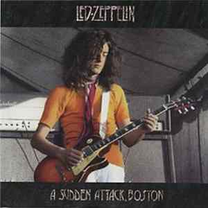 Led Zeppelin - A Sudden Attack, Boston Album