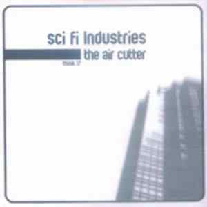 Sci Fi Industries - The Air Cutter Album