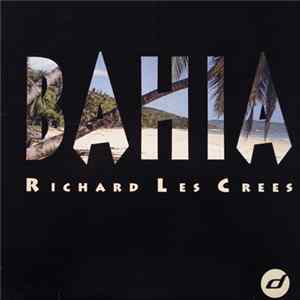 Richard Les Crees - Bahia Album