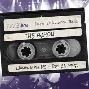 Dave Matthews Band - DMBLive The Bayou, Washington, DC - Dec. 21, 1992 Album