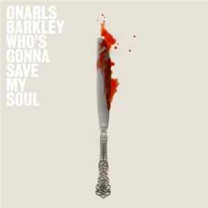 Gnarls Barkley - Who's Gonna Save My Soul Album