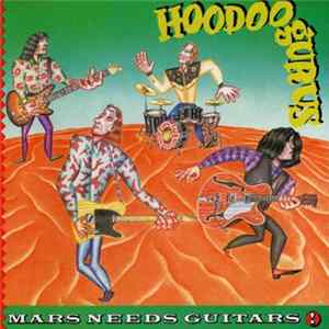 Hoodoo Gurus - Mars Needs Guitars! Album