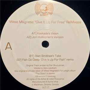 West Magnetic - Give It Up For Free ReMixsss Album