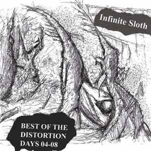 Infinite Sloth - Best Of The Distortion Days 04-08 Album
