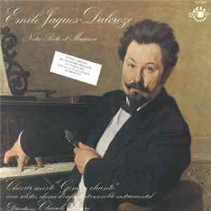 Emile Jaques-Dalcroze, Choeur mixte "Genève chante" avec solistes, choeur d'enfants et ensemble instrumental Direction: Claude Yvoire - Emile Jaques-Dalcroze, Notre Poète Et Musicien Album