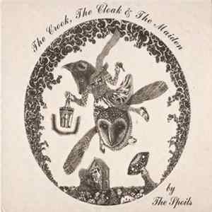 The Spoils - The Crook, The Cloak And The Maiden Album