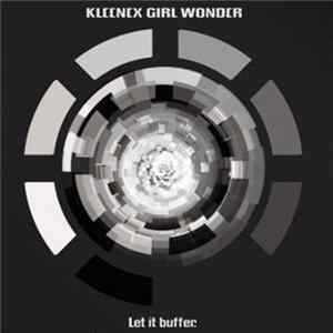Kleenex Girl Wonder - Let It Buffer Album