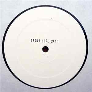 Boney M. - Daddy Cool 2k11 (Chris Moody & DJ Riz Remix) Album