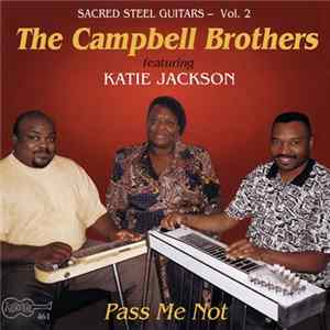 The Campbell Brothers Featuring Katie Jackson - Pass Me Not Album