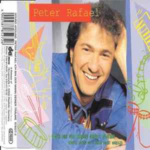 Peter Rafael - Ich Bin Der Mann Deiner Träume (Auch Wenn Du's Noch Nicht Weisst) Album