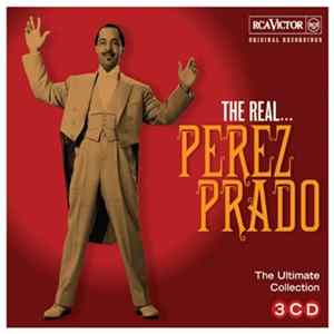 Pérez Prado - The Real... Pérez Prado (The Ultimate Collection) Album