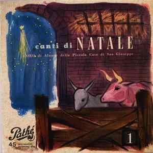 Coro Di Alunne Della Piccola Casa Di San Giuseppe - Canti Di Natale 1 Album