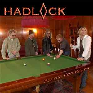 Hadlock - Playin' For Keeps Album