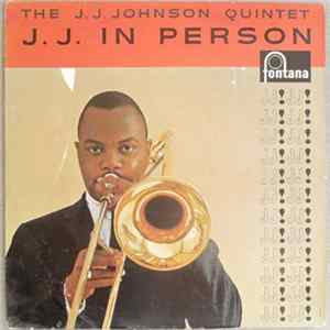 The J.J. Johnson Quintet - J. J. In Person! Album