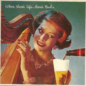 Unknown Artist - Where There's Life... There's Bud Album
