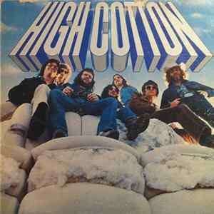 High Cotton - High Cotton Album