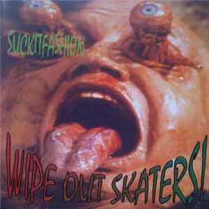 Wipe Out Skaters - Suckitfashion Album