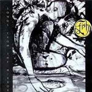 Fish - Songs From The Mirror Album