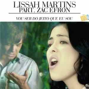 Lissah Martins featuring Zac Efron - Vou Ser do Jeito Que Eu Sou Album
