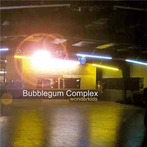 The Bubblegum Complex - Wonderkids Album