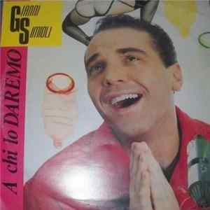 Gianni Simioli - A Chi Lo Daremo Album