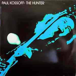 Paul Kossoff - The Hunter Album