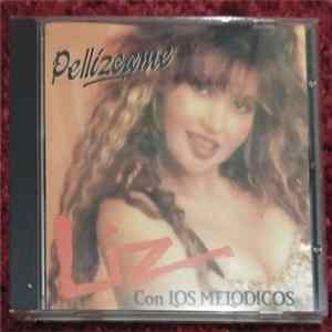 Liz Con Los Melódicos - Pellizcame Album