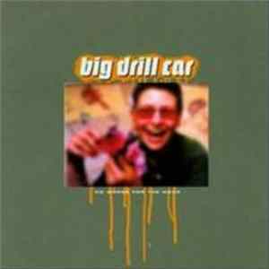 Big Drill Car - No Worse For The Wear Album